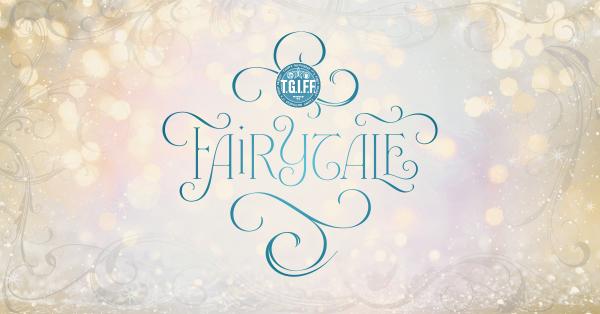 TGIFF: Fairytale