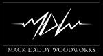 Mack Daddy Woodworks