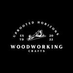 Uprooted Horizons Woodworking and Crafts LLC