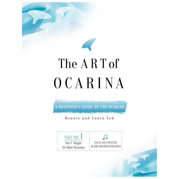The Art of Ocarina Volume 1 for C Major 12 Hole Ocarina