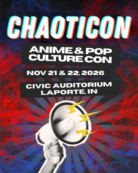 Chaoticon - Anime and Pop Culture Con 2026