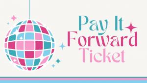 Pay It Forward Community Ticket Donation cover picture