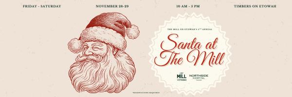 Christmas at The Mill - Meet Santa Clause