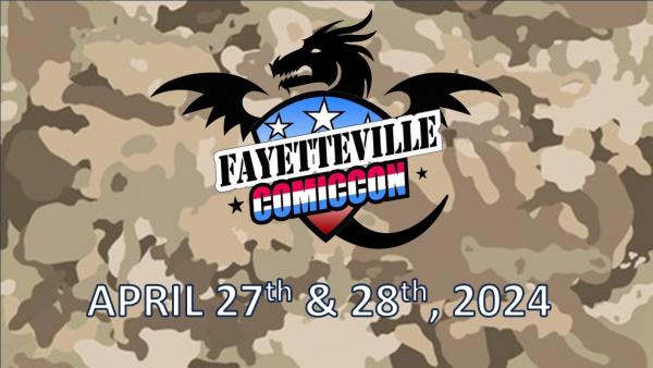 Fayetteville Comic Con Spring 2024