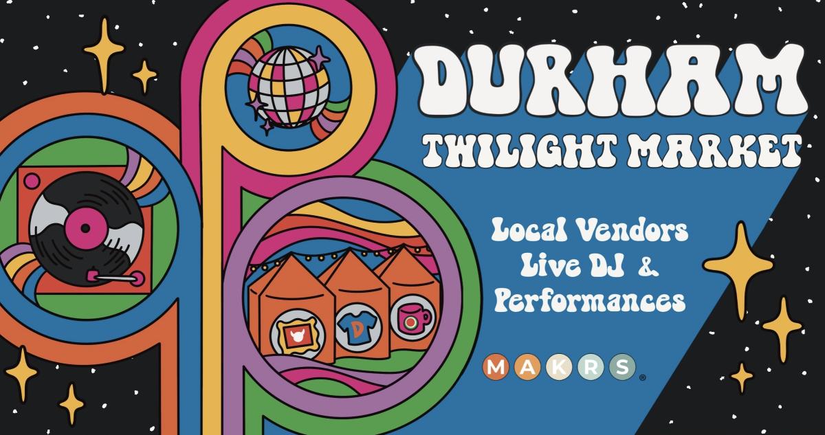 2025 Durham Twilight Market