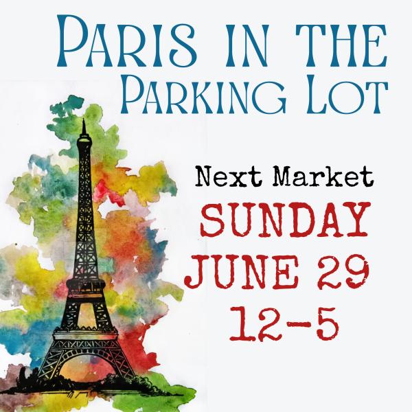 June 29 - Paris in the Parking Lot - bonus market