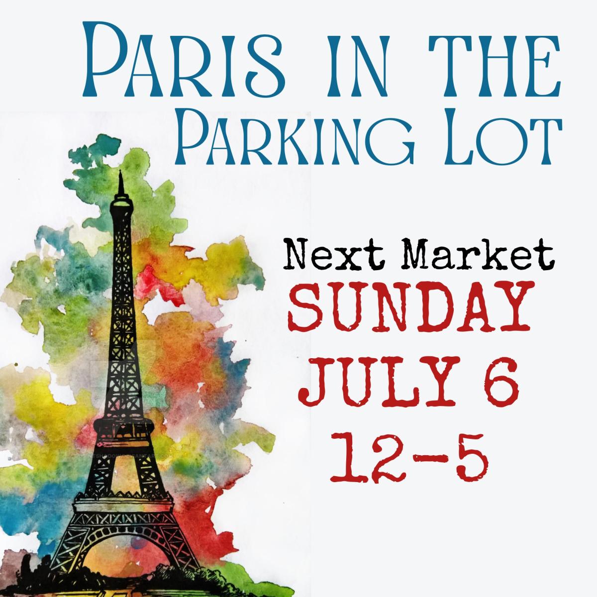 July 6 - Paris in the Parking Lot