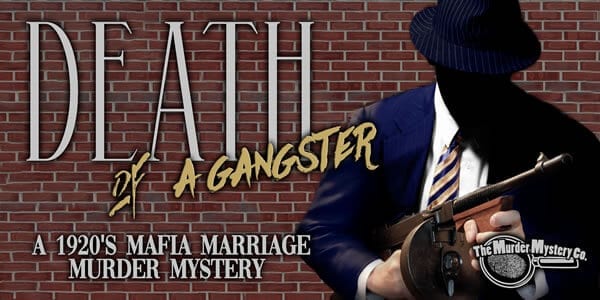 Murder Mystery - "Death of a Gangster"