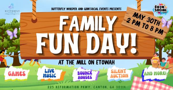 Family Fun Day - Presented by Butterfly Whisper & Goin' Social Events