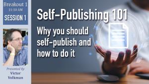 Self-Publishing 101: Why you should self-publish and how to do it with Victor Volkman cover picture