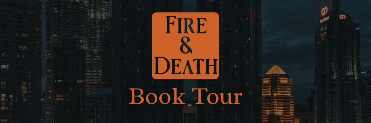 Fire and Death Book Tour
