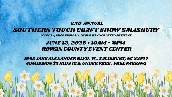 2nd Annual Southern Touch Craft Show Salisbury