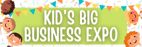Kid's Big Business Expo 2026