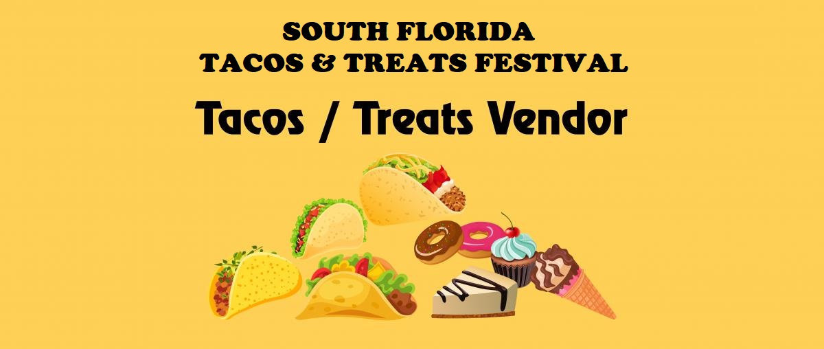 Tacos & Desserts Vendors (DBPR Licensed/Restaurants/Food Trucks)