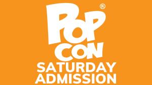 Saturday Admission (use discount code POPCON20) cover picture