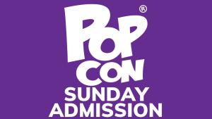 Sunday Admission (use discount code POPCON20) cover picture