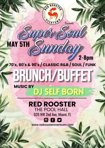 SUPER SOUL SUNDAY: Red Rooster Brunch featuring DJ Self Born