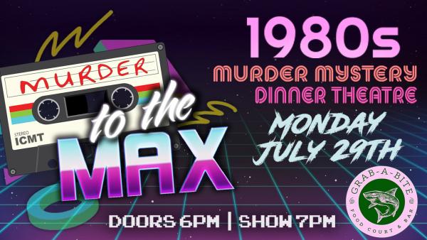 Murder Mystery Monday: "Murder to the Max" a Dinner Theater