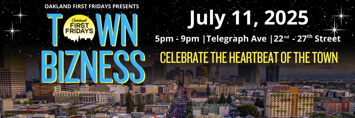 Oakland First Fridays: Town Bizness