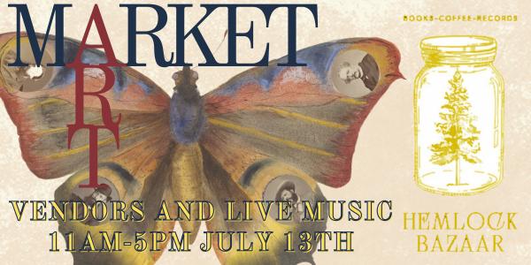 July 13th Art Market at Hemlock Bazaar Artist Application July 13th Art Market at Hemlock Bazaar Artist Application