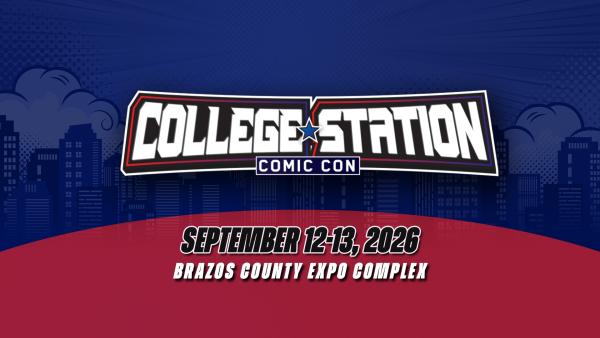 College Station Comic Con -2026