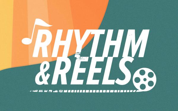 Rhythm & Reels 2026