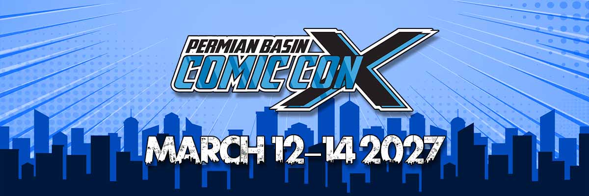 Permian Basin Comic Con X - 2027