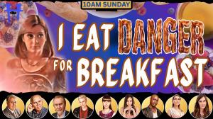 I Eat Danger For Breakfast (Requires Convention Ticket) cover picture