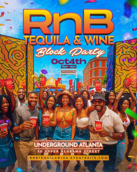 ATL RnB Wine & Tequila Block Party