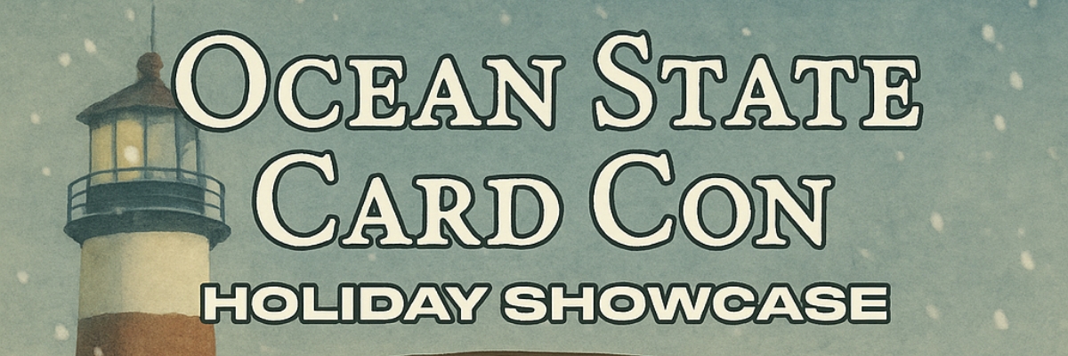Ocean State Card Con - December 2025