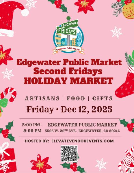 Edgewater Public Market  Second Friday's Holiday Market