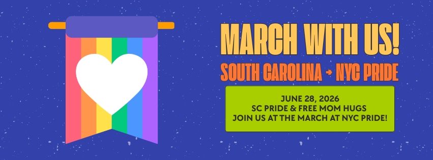 March in NYC with SC Pride and Free Mom Hugs!
