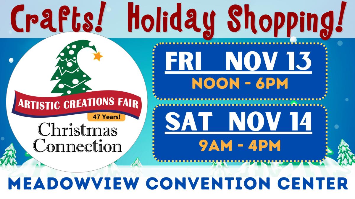 The Christmas Connection  - 47th Annual Artistic Creations Fair!