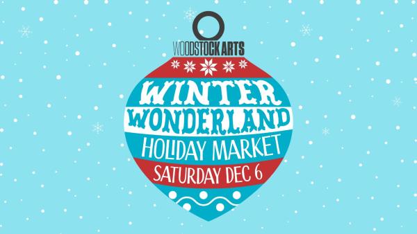 Woodstock Winter Wonderland (Holiday Market)