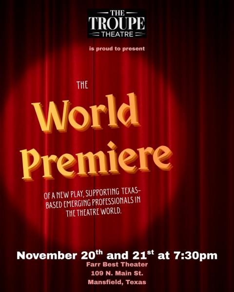 The Troupe Theatre Presents The World Premiere