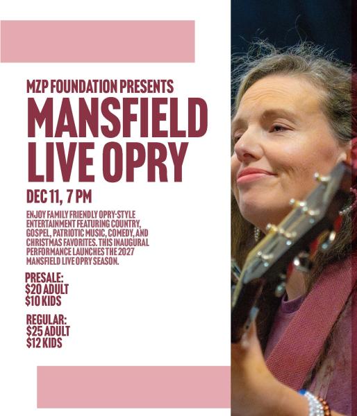 MZP Foundation Presents Mansfield Live Opry
