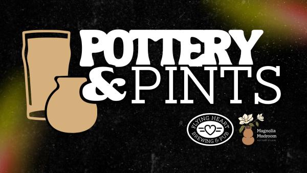 Pottery & Pints at Flying Heart Brewing - Bossier City