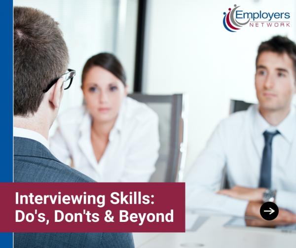 Interviewing Skills: Do's, Don'ts, & Beyond