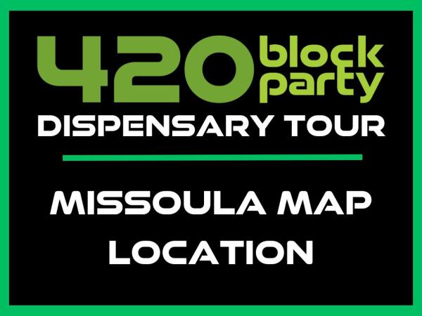 420 TOUR MAP LOCATION-MISSOULA 420 TOUR MAP LOCATION-MISSOULA