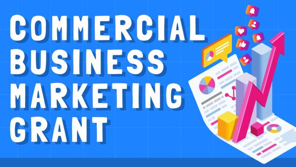BBCRA Commercial Business Marketing Grant Program Application BBCRA Commercial Business Marketing Grant Program Application