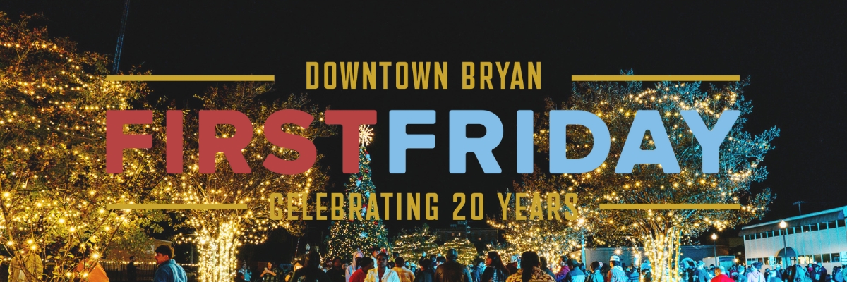 January First Friday In Downtown Bryan