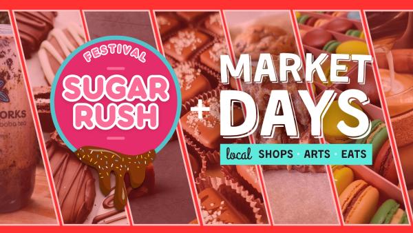 Sugar Rush Festival + Holiday Market Days