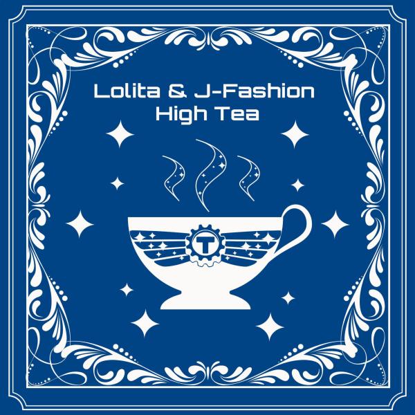 2025 Lolita & J-Fashion Tea Party