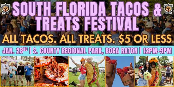 4th Annual South Florida Tacos & Treats Festival 2027