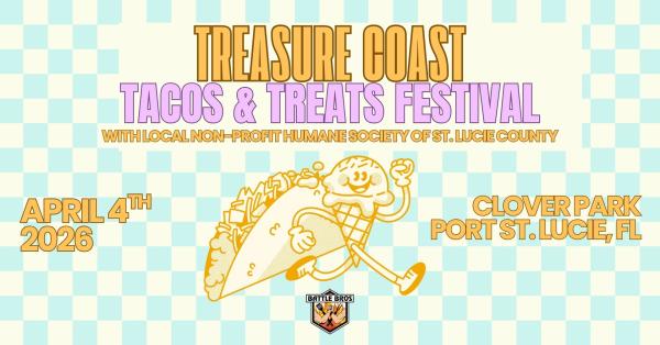2nd Annual Treasure Coast Tacos & Treats Festival 2026 (& CRAFT FAIR)