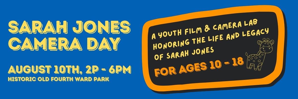 Sarah Jones Camera Day: A Youth Film & Camera Lab