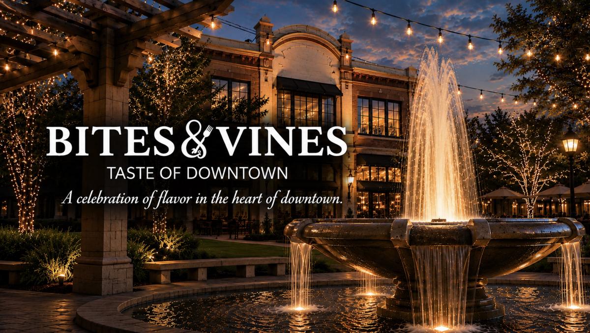 Bites & Vines: Taste of Downtown