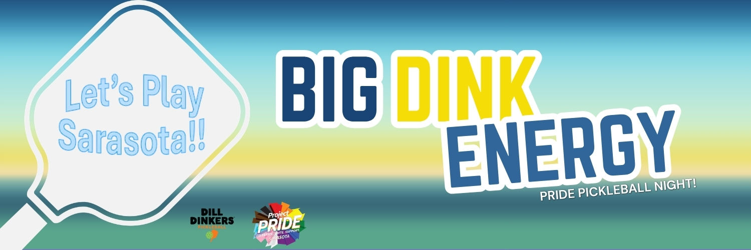 Big Dink Energy! Pride Pickleball Night