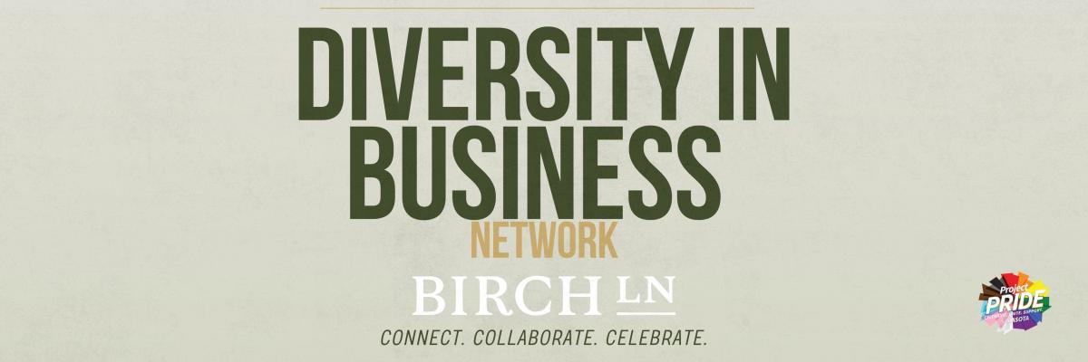 Diversity in Business Network @ Birch Lane