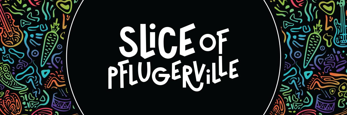 2026 Slice of Pflugerville